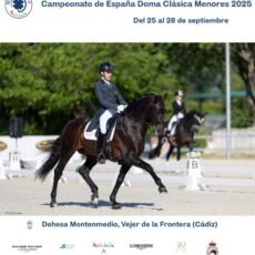 🗓️Del 25 al 28 CAMPEONATO DE ESPAÑA DOMA CLÁSICA MENORES 2025. Dehesa Montenmedio, Vejer de la Ftra. (Cádiz).