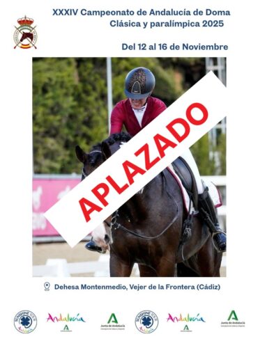 🗓️Del 13 al 16 de noviembre XXXIV CAMPEONATO DE ANDALUCÍA DOMA CLÁSICA Y PARALÍMPICA. Federación Andaluza de Hípica, instalaciones Dehesa Montenmedio, Vejer de la Ftra. (Cádiz).<br><span style="color:#FF0000"><b>APLAZADO PTE. FECHA</b></span>
