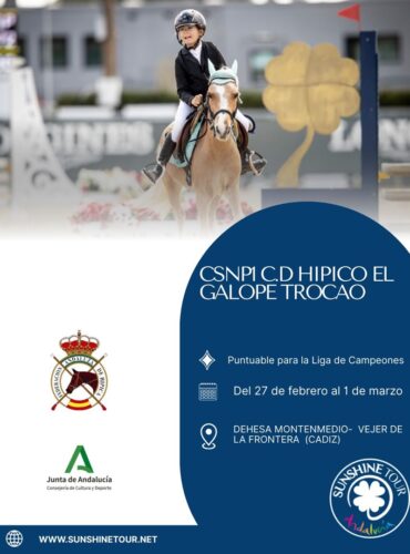🗓️Del 27 de febrero al 1 de marzo CSNP1 GALOPE TROCAO «COPA DE CAMPEONES. C.D. El Galope Trocao, instalaciones Dehesa Montenmedio, Vejer de la Ftra. (Cádiz).