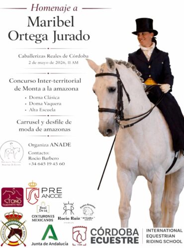 🗓️2 De mayo CONCURSO ESPECÍFICO MONTA A LA AMAZONA – HOMENAJE MARIBEL ORTEGA – DOMA CLÁSICA, DOMA VAQUERA Y ALTA ESCUELA. ANADE Asoc. Nacional Amazonas de España, instalaciones Córdoba Ecuestre, Córdoba.