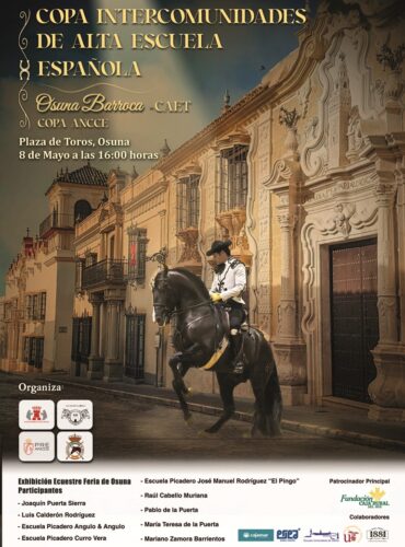 🗓️8 De mayo CONCURSO DE ALTA ESCUELA ESPAÑOLA INTERCOMUNIDADES «OSUNA BARROCA» – COPA ANCCE. Ayuntamiento de Osuna, Osuna (Sevilla).