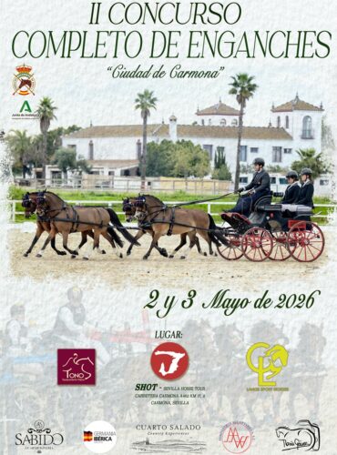 🗓️Del 2 al 3 de mayo CAT – CONCURSO COMPLETO DE ENGANCHES. Yeguada Lange Fraile, instalaciones SHOT, Carmona (Sevilla).