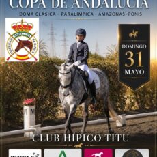 🗓️31 De mayo CDT XII COPA DE ANDALUCÍA DOMA CLÁSICA, PARALÍMPICA, PONIS Y AMAZONAS. C.H. Titu, Vera (Almería).