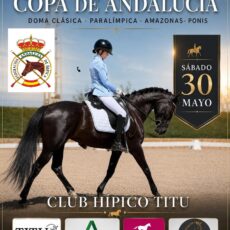 🗓️30 De mayo CDT XII COPA DE ANDALUCÍA DOMA CLÁSICA, PARALÍMPICA, PONIS Y AMAZONAS. C.H. Titu, Vera (Almería).