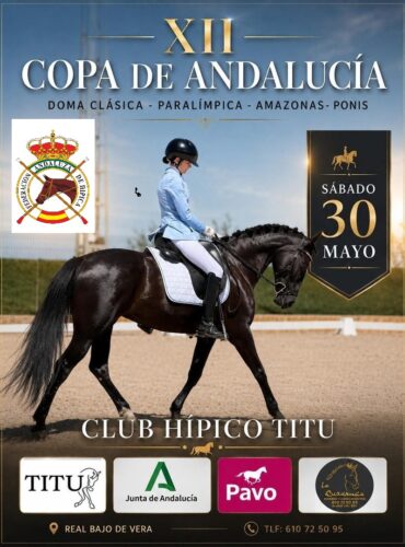 🗓️30 De mayo CDT XII COPA DE ANDALUCÍA DOMA CLÁSICA, PARALÍMPICA, PONIS Y AMAZONAS. C.H. Titu, Vera (Almería).