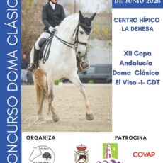 🗓️6 De junio CDT XII COPA DE ANDALUCÍA DOMA CLÁSICA, PARALÍMPICA, PONIS Y AMAZONAS. C.H. La Dehesa, El Viso (Córdoba).