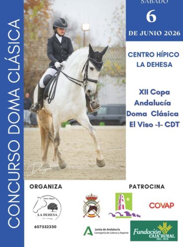 🗓️6 De junio CDT XII COPA DE ANDALUCÍA DOMA CLÁSICA, PARALÍMPICA, PONIS Y AMAZONAS. C.H. La Dehesa, El Viso (Córdoba).