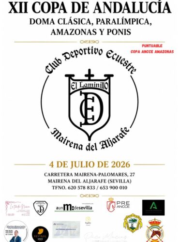 🗓️4 De julio CDT XII COPA DE ANDALUCÍA DOMA CLÁSICA, PARALÍMPICA, PONIS Y AMAZONAS. C.D. Ecuestre El Laminillo, Mairena del Alajarafe (Sevilla).