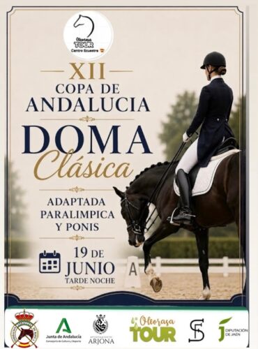 🗓️19 De junio CDT XII COPA DE ANDALUCÍA DOMA CLÁSICA, PARALÍMPICA, PONIS Y AMAZONAS. Oleorasa Tour, Arjona (Jaén).