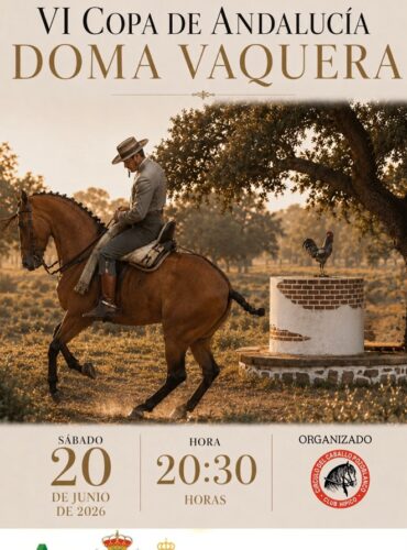 🗓️20 De junio CVT VI COPA DE ANDALUCÍA DOMA VAQUERA. C.H. Círculo del Caballo de Pozoblanco, Pozoblanco (Córdoba).
