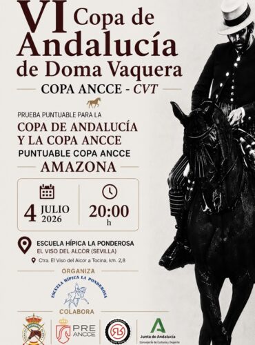 🗓️4 De julio CVT VI COPA DE ANDALUCÍA DOMA VAQUERA – COPA ANCCE. C.H. La Ponderosa, El Viso del Alcor (Sevilla).