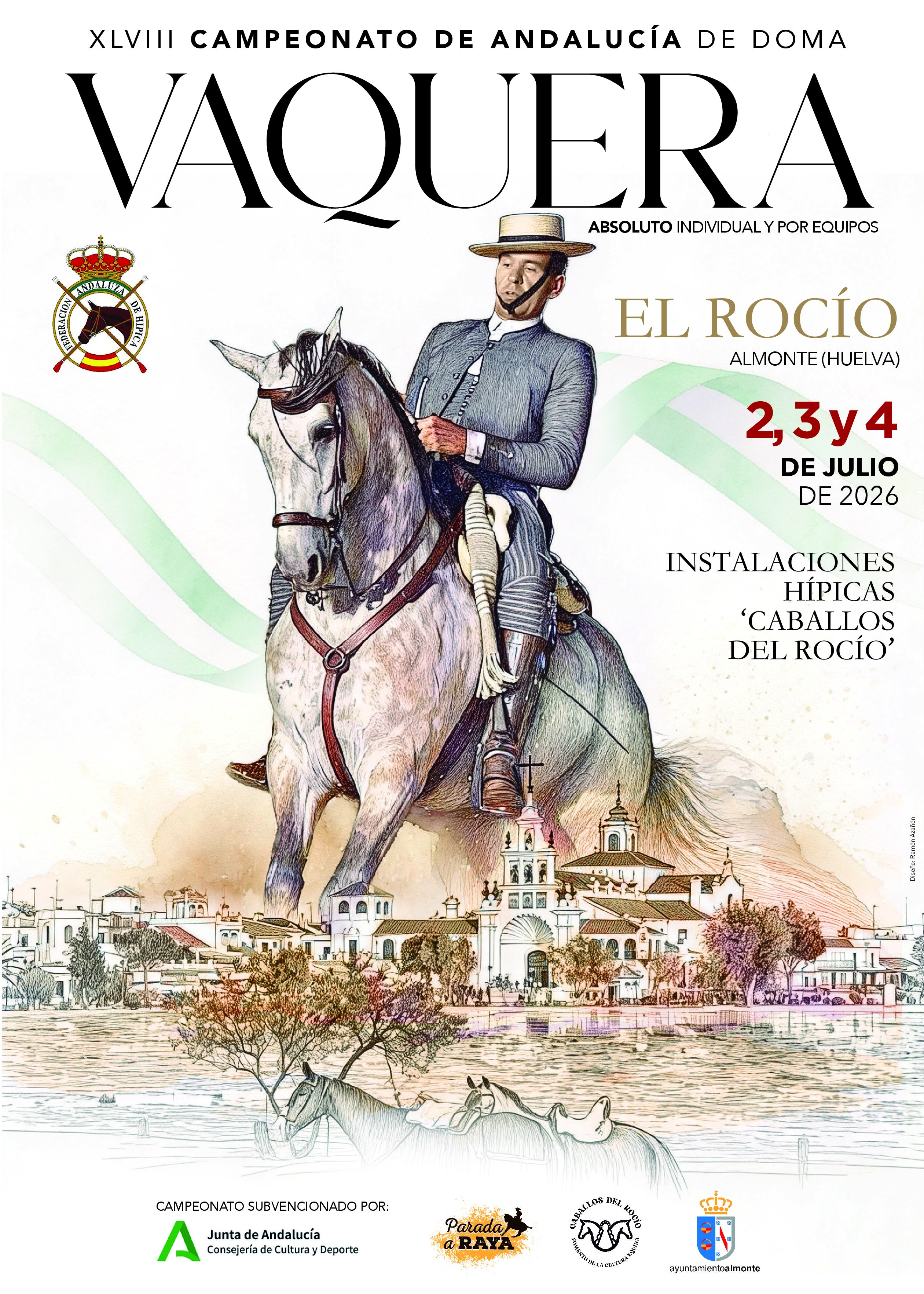 🗓️Del 2 al 4 de julio CAMPEONATO DE ANDALUCÍA DOMA VAQUERA ABSOLUTO 2026. Federación Andaluza de Hípica, Caballos del Rocío, El Rocío (Huelva).