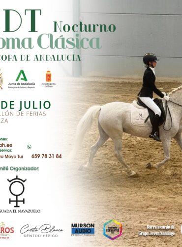 🗓️25 De julio CDT XII COPA DE ANDALUCÍA DOMA CLÁSICA, PARALÍMPICA, PONIS Y AMAZONAS. Yeguada El Navazuelo, Baza (Granada).