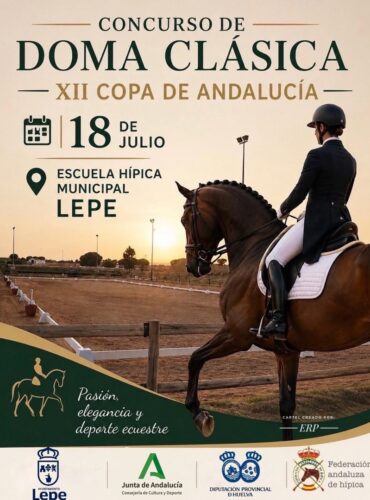 🗓️18 De julio CDT XII COPA DE ANDALUCÍA DOMA CLÁSICA, PARALÍMPICA, PONIS Y AMAZONAS. Hípica Lepe, Lepe (Huelva).