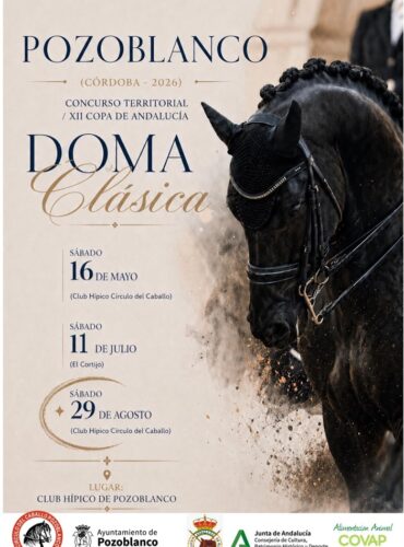 🗓️29 De agosto CDT XII COPA DE ANDALUCÍA DOMA CLÁSICA, PARALÍMPICA, PONIS Y AMAZONAS. C.H. Círculo del Caballo de Pozoblanco, Pozoblanco (Córdoba).