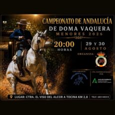 🗓️29 y 30 de Agosto  CAMPEONATO DE ANDALUCÍA DOMA VAQUERA MENORES. Federación Andaluza de Hípica, en las instalaciones de C.D. La Ponderosa, Carmona, Sevilla.