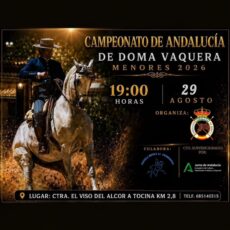 🗓️29 y 30 de Agosto  CAMPEONATO DE ANDALUCÍA DOMA VAQUERA MENORES. Federación Andaluza de Hípica, en las instalaciones de C.D. La Ponderosa, Carmona, Sevilla.