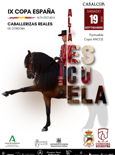 🗓️19 De septiembre CAET IX COPA DE ESPAÑA ALTA ESCUELA «CABALLERIZAS REALES DE CÓRDOBA» – COPA ANCCE. Córdoba Ecuestre, Córdoba.