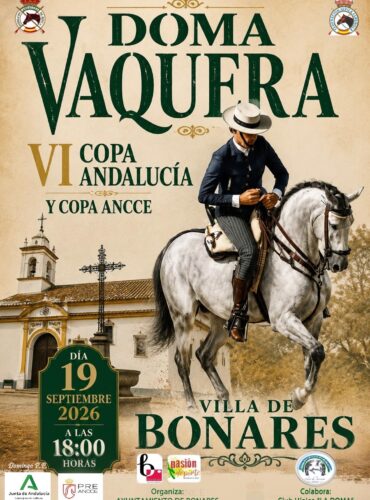 🗓️19 De septiembre CVT VI COPA DE ANDALUCÍA DOMA VAQUERA Y COPA ANCCE. Asoc. Cultural y Deportiva Hípica La Doma Bonares, Bonares (Huelva).