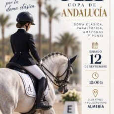 🗓️12 De septiembre CDT XII COPA DE ANDALUCÍA DOMA CLÁSICA, PARALÍMPICA, PONIS Y AMAZONAS. C.H y Polideportivo de Almería, Almería.