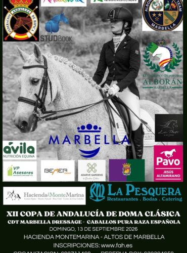 🗓️13 de septiembre CDT XII COPA DE ANDALUCÍA DOMA CLÁSICA, PARALÍMPICA, PONIS Y AMAZONAS MARBELLA DRESSAGE. Caballos de Pura Raza Española, Marbella (Málaga).