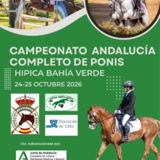 🗓️Del 24 al 25 de octubre CAMPEONATO DE ANDALUCÍA PONIS COMPLETO. Federación Andaluza de Hípica, instalaciones C.H. Bahía Verde, Puerto Real (Cádiz).