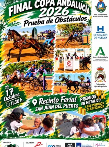 🗓️17 De octubre FINAL COPA DE ANDALUCÍA PRUEBA DE OBSTÁCULOS «SAN JUAN DEL PUERTO» CAT PRUEBA DE OBSTÁCULOS. C.D. de Enganches Interprovincial Córdoba-Jaén-Granada, San Juan del Puerto (Huelva).